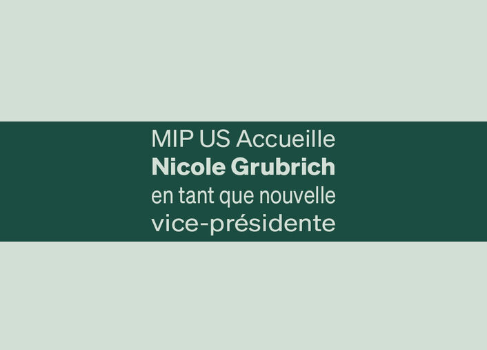 MIP US Accueille Nicole Grubrich en tant que nouvelle vice-présidente